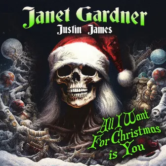 All I Want For Christmas Is You by Janet Gardner