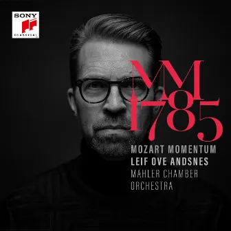 Mozart Momentum - 1785 by Leif Ove Andsnes