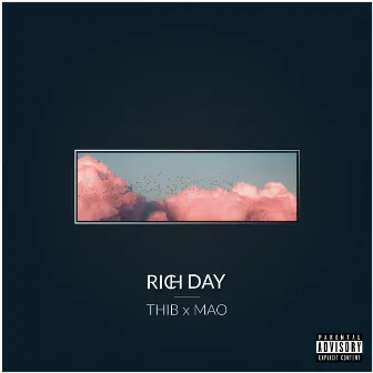 Rich Day by Thib x Mao