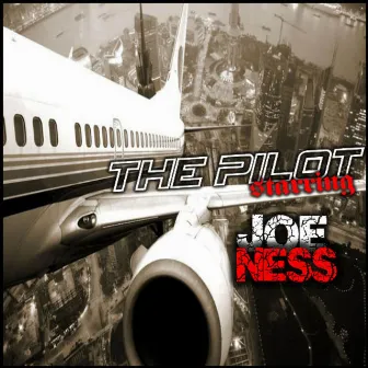 The Pilot - Single by Joe Ness