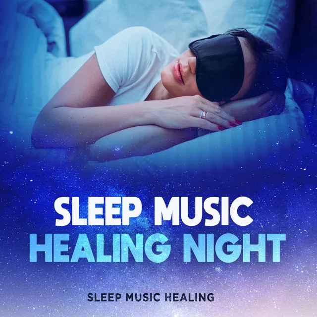 Sleep Music Healing Night