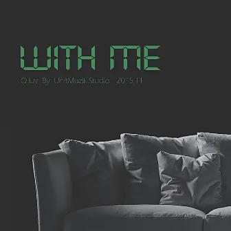 With Me - Single by Q.luv