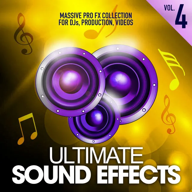 Ultimate Sound Effects, Vol. 4 (Massive Pro FX Collection for DJs, Production, Videos)