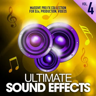 Ultimate Sound Effects, Vol. 4 (Massive Pro FX Collection for DJs, Production, Videos) by Merrick Lowell