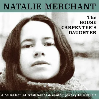 The House Carpenter's Daughter by Natalie Merchant