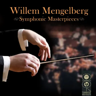 Symphonic Masterpieces by Willem Mengelberg