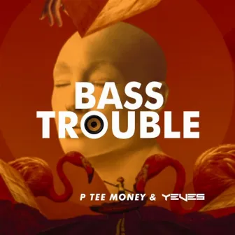 Bass Trouble by Yeves