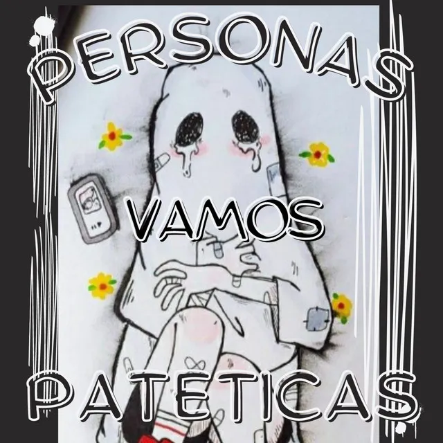 Personas Vamos Pateticas