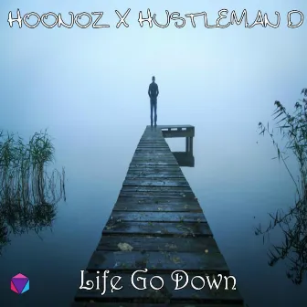 Life Go Down by HooNoz