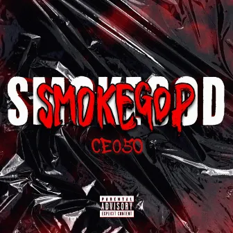 SMOKEGOD EP. by CEO 50