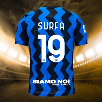 Siamo Noi by Surfa