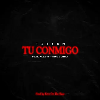 Tu Conmigo by Tiyiem