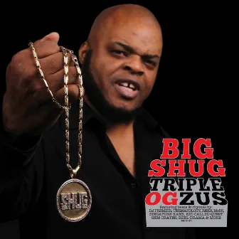 Triple OGzus by Big Shug