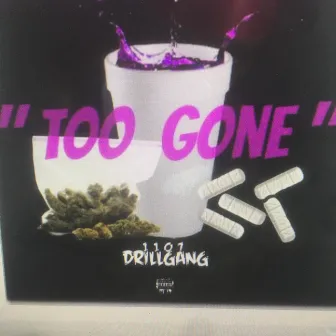 TOO GONE by Shmann Dawgg