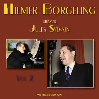 Hilmer Borgeling sjunger Jules Sylvain, vol. 2 by Hilmer Borgeling