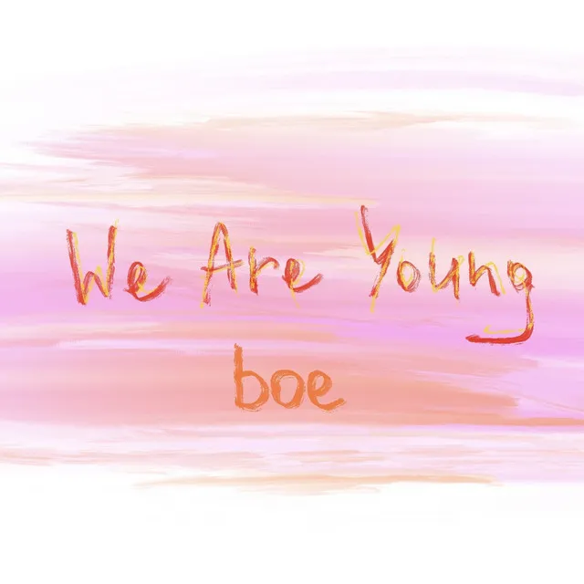 We Are Young