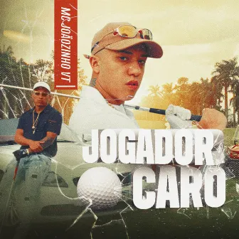 Jogador Caro by MC Joãozinho VT