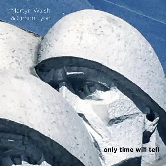 Only Time Will Tell by Martyn Walsh