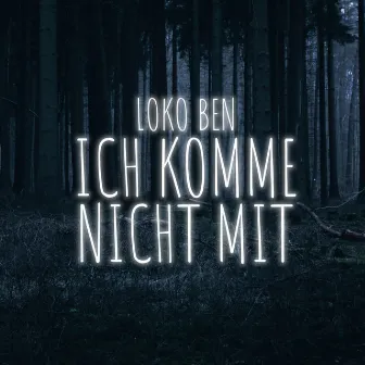 Ich komme nicht mit by LOKO BEN