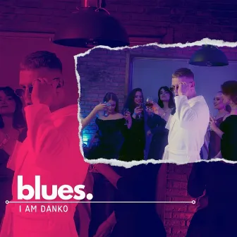 Blues by I AM DANKO