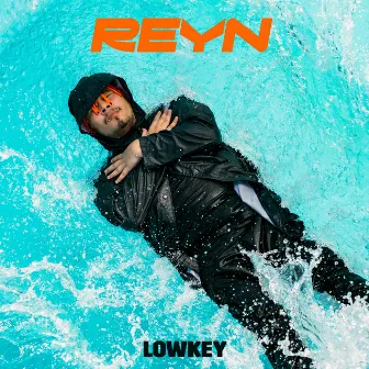 Lowkey by Reyn