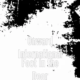 Foot in the Door by Onward International