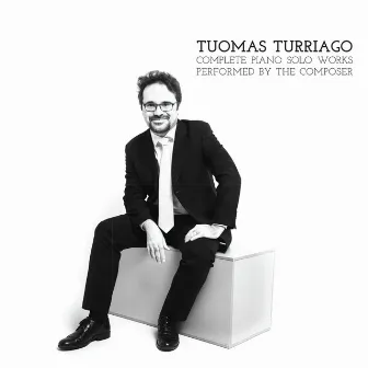 Tuomas Turriago Complete Piano Solo Works by Tuomas Turriago