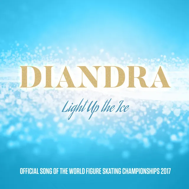 Light Up The Ice (Official Song Of The World Figure Skating Championship 2017)