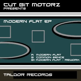 Modern Flat EP by Cut Bit Motorz