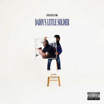 Daddy's Little Soldier by Fizzler