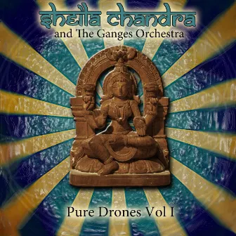 Pure Drones, Vol. I by Sheila Chandra