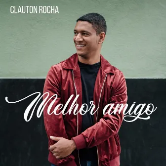 Melhor Amigo by Clauton Rocha