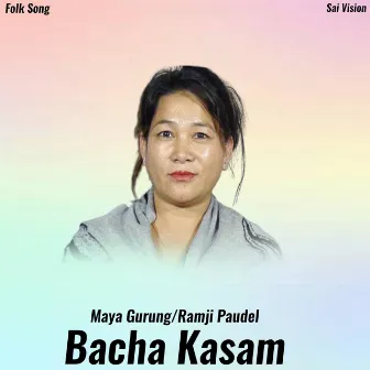 Bacha Kasam by Maya Gurung