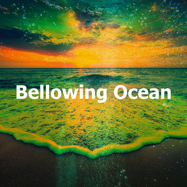 Bellowing Ocean