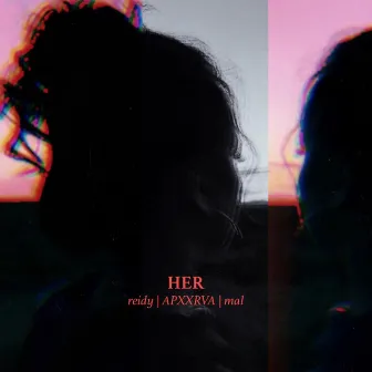 Her (feat. Mal) by reidy