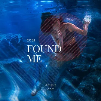 Found Me by Amiio Zay