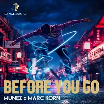 Before You Go (Radio Edit) by Munéz