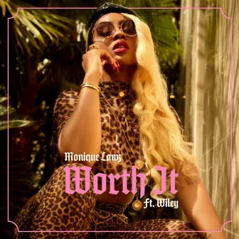 Worth It (feat. Wiley) by Monique Lawz