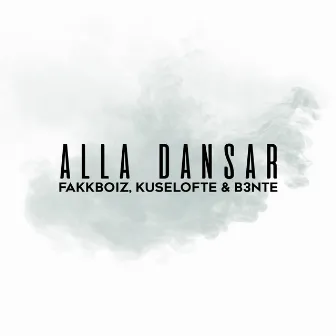 Alla Dansar by Fakkboiz