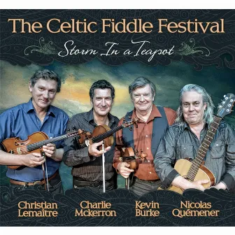 Storm in a Teapot by Celtic Fiddle Festival