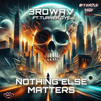 Nothing Else Matters by 3rdWav