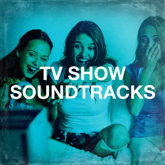 Tv Show Soundtracks by Unknown Artist