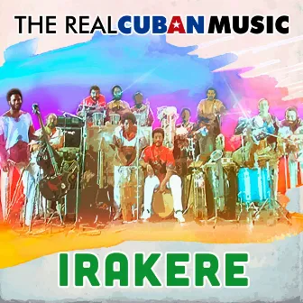 The Real Cuban Music (Remasterizado) by Irakere