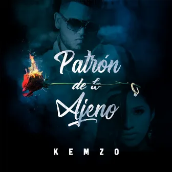 Patrón De Lo Ajeno by Kemzo