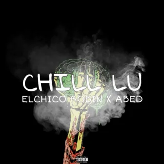 Chill Lu by Abed