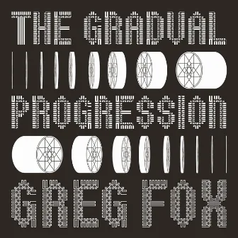 The Gradual Progression by Greg Fox