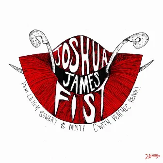 Fist (feat. Leigh Bowery & Minty) by Joshua James