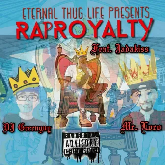 Rap Royalty by DJ GREENGUY