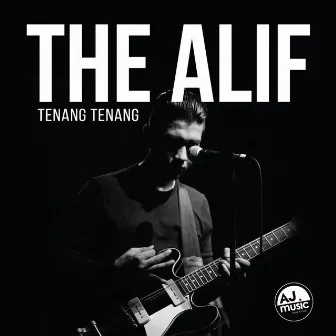 Tenang-Tenang by The Alif