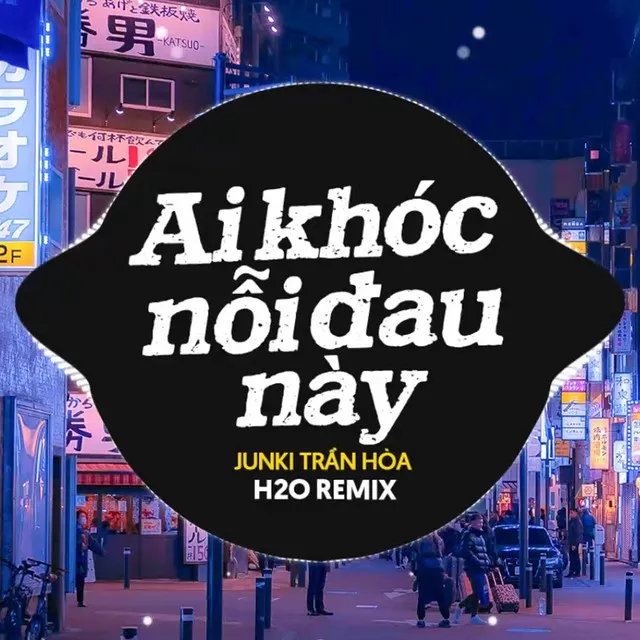 Ai Khóc Nỗi Đau Này Remix